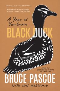 Black Duck: A Year at Yumburra by Bruce Pascoe